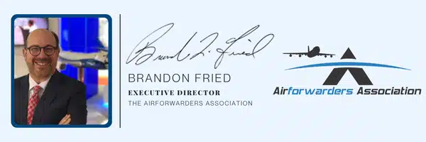 A smiling man in glasses and a suit stands beside his signature, the name Brandon Fried, his title as Executive Director, and the Airforwarders Association logo featuring an airplane and stylized "A.